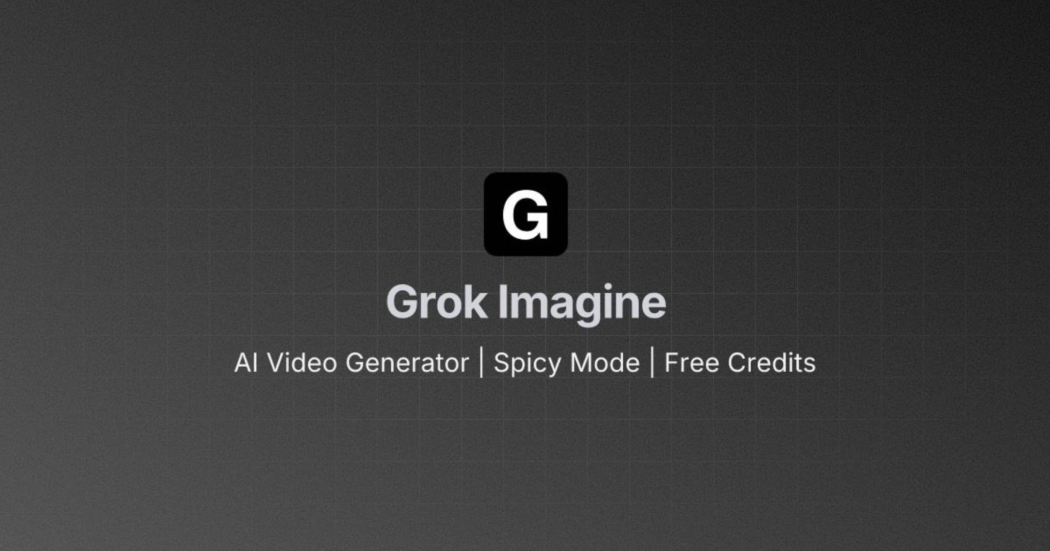 Grok Imagine - AI & Machine Learning screenshot 2 showing the AI Video Generator | Spicy Mode | Free Credits